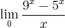 \lim_{0}\frac{9^x-5^x}{x} \lim_{0}\frac{9^x-5^x}{x}