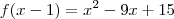 f(x-1)=x^2-9x+15
