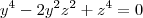 y^4-2y^2z^2+z^4=0