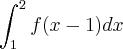 \int_{1}^{2}f(x-1)dx