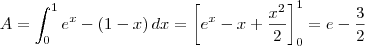 A = \int_0^1 e^x - (1 - x)\,dx = \left[e^x - x + \frac{x^2}{2}\right]_0^1 = e - \frac{3}{2}
