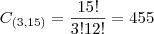 C_{(3,15)}=\frac{15!}{3!12!}=455 C_{(3,15)}=\frac{15!}{3!12!}=455