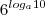 6^{log_a{10} 6^{log_a{10}