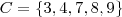 C=\{3,4,7,8,9\} C=\{3,4,7,8,9\}