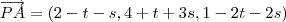 \overrightarrow{PA}=(2-t-s,4+t+3s,1-2t-2s)