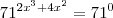 {71}^{2x^3+4x^2} = {71}^0
