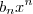 b_nx^n b_nx^n