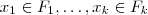 x_1 \in F_1 , \hdots , x_k \in F_k x_1 \in F_1 , \hdots , x_k \in F_k