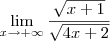 \lim_{x\to +\infty} \frac{\sqrt{x+1}}{\sqrt{4x+2}} \lim_{x\to +\infty} \frac{\sqrt{x+1}}{\sqrt{4x+2}}