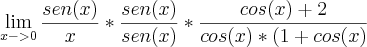 \lim_{x->0}\frac{sen(x)}{x}*\frac{sen(x)}{sen(x)}*\frac{cos(x)+2}{cos(x)*(1+cos(x)} \lim_{x->0}\frac{sen(x)}{x}*\frac{sen(x)}{sen(x)}*\frac{cos(x)+2}{cos(x)*(1+cos(x)}