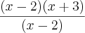 \frac{(x-2)(x+3)}{(x-2)}