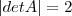 |det A|=2 |det A|=2