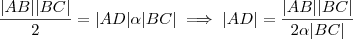 \frac{|AB||BC| }{2} = |AD|\alpha|BC| \implies |AD| = \frac{|AB||BC| }{2\alpha|BC|}