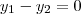 y_1-y_2=0 y_1-y_2=0