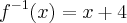 {f}^{-1}(x) = x + 4