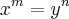 x^m=y^n