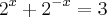 2{}^{x}+2{}^{-x}=3
