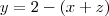 y = 2 - (x+z) y = 2 - (x+z)