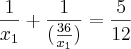 \frac{1}{{x}_{1}}+\frac{1}{(\frac{36}{{x}_{1}})}=\frac{5}{12}