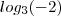 log_3(-2)