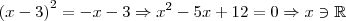{(x-3)}^{2} = -x-3 \Rightarrow {x}^{2} - 5x + 12 = 0 \Rightarrow x\ni\mathbb{R} {(x-3)}^{2} = -x-3 \Rightarrow {x}^{2} - 5x + 12 = 0 \Rightarrow x\ni\mathbb{R}