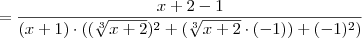 = \frac{x+2 -1}{(x+1) \cdot ( ( \sqrt[3]{x+2} )^2 + ( \sqrt[3]{x+2} \cdot (-1)) + (-1)^2 )}