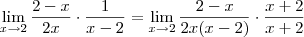 \lim_{x\to2}\frac{2-x}{2x} \cdot \frac{1}{x-2}=\lim_{x\to2}\frac{2-x}{2x(x-2)} \cdot \frac{x+2}{x+2} \lim_{x\to2}\frac{2-x}{2x} \cdot \frac{1}{x-2}=\lim_{x\to2}\frac{2-x}{2x(x-2)} \cdot \frac{x+2}{x+2}