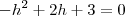 -h^2+2h+3=0