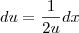 du=\frac{1}{2u}dx