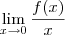 \lim_{x\to 0} \frac{f(x)}{x} \lim_{x\to 0} \frac{f(x)}{x}