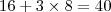 16+3\times8=40 16+3\times8=40