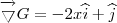 \overrightarrow{\bigtriangledown }G = -2x\widehat{i}+\widehat{j} \overrightarrow{\bigtriangledown }G = -2x\widehat{i}+\widehat{j}