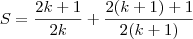 S = \frac{2k+1}{2k}  + \frac{2(k+1) +1}{2(k+1)}