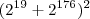 (2^{19} + 2^{176})^2