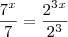 \frac {7^x}{7} = \frac {2^3^x}{2^3}