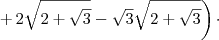 \left.+\,2\sqrt{2+\sqrt{3}}-\sqrt{3}\sqrt{2+\sqrt{3}}\right)\cdot