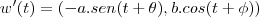 w'(t)=(-a.sen(t+\theta),b.cos(t+\phi))