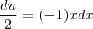 \frac{du}{2} = (-1)x dx
