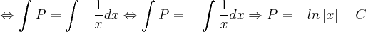 \Leftrightarrow  \int_{}^{}P = \int_{}^{}-\frac{1}{x}dx \Leftrightarrow \int_{}^{}P = -\int_{}^{}\frac{1}{x}dx \Rightarrow P = -ln\left|x \right| + C