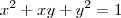 x^2+xy+y^2=1
