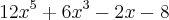 12x^5+6x^3-2x-8 12x^5+6x^3-2x-8