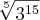 \sqrt[5]{{3}^{15}}