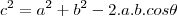 c^2&=&a^2+b^2-2.a.b.cos\theta