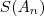 S(A_n) S(A_n)