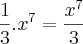 \frac{1}{3}.{x}^{7}=\frac{{x}^{7}}{3} \frac{1}{3}.{x}^{7}=\frac{{x}^{7}}{3}