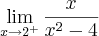 \lim_{x\rightarrow{2}^{+}}\frac{x}{{x}^{2}-4}