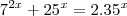 7^{2x}+25^x=2.35^x 7^{2x}+25^x=2.35^x