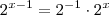 2^{x-1} = 2^{-1} \cdot 2^{x} 2^{x-1} = 2^{-1} \cdot 2^{x}