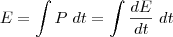 E=\int P\;dt=\int \frac{dE}{dt}\;dt