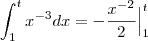 \int_{1}^{t}x^{-3}dx=-\frac{x^{-2}}{2}\Big|_{1}^{t}